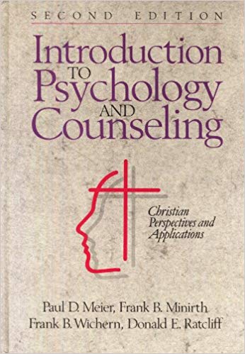 Introduction To Psychology And Counseling HB - Paul D Meier, Frank B Minirth, Frank B Wichern, Donald E Ratcliff